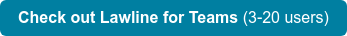 Check out Lawline for Teams (3-20 users)