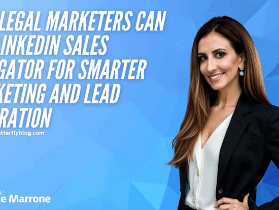 How Legal Marketers Can Use LinkedIn Sales Navigator for Smarter Marketing and Lead Generation