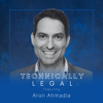 Episode art for Technically Legal podcast featuring Aron Ahmadia, VP of Applied Science at Relativity